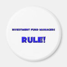 Investment Fund Managers Rule! Refrigerator Magnet