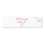 iPromise 2Wait 4U bumper stickers