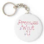 iPromise 2Wait 4U keychains