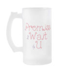iPromise 2Wait 4U mugs