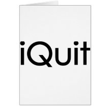 iQuit (Jobs) Greeting Cards