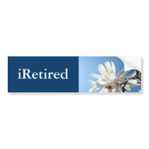 iRetired bumper stickers Blue Sky Magnolias