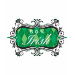 Irish50Percent1 Tshirts