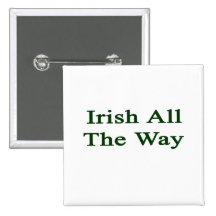 Irish All The Way Buttons