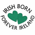 IRISH BORN, FOREVER IRELAND Ladies T-Shirt embroidered shirts