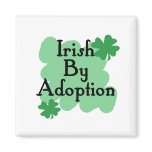 Irish by adoption fridge magnets