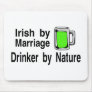 Irish By Marriage Drinker By Nature 2 Mousepads