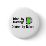 Irish By Marriage Drinker By Nature 3 buttons