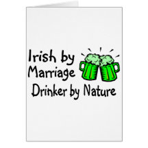 Irish By Marriage Drinker By Nature Greeting Cards