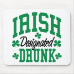 Irish Designated Drunk mousepads