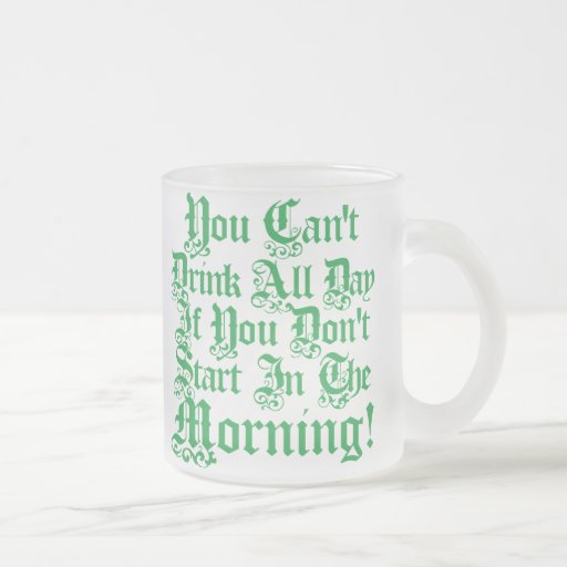 Irish Drinking Humour Beer Stein Coffee Mugs
