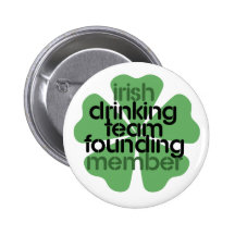 Irish Drinking Team Founding Member Clover Pinback Button