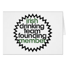 Irish Drinking Team Founding Member Greeting Cards