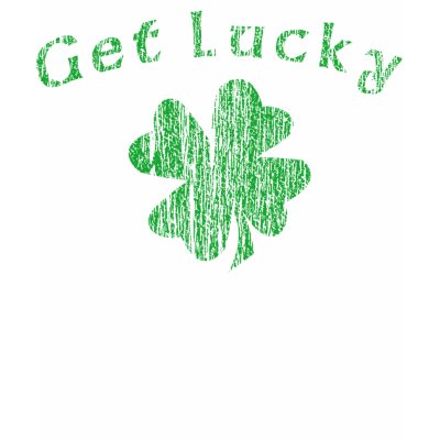 Irish Get Lucky Tshirt by greenbeerday