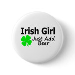 Irish Girl Just Add Beer Pin