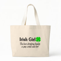 Irish Girl The Best Drinking Buddy A Guy Could Ask Tote Bags