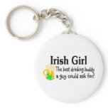 Irish Girl The Best Drinking Buddy A Guy Could Ask keychains