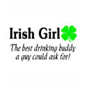 Irish Girl The Best Drinking Buddy A Guy Could Ask t-shirts