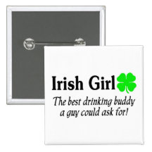 Irish Girl The Best Drinking Buddy A Guy Could Pinback Button