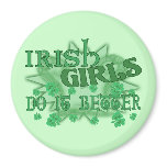 Irish Girls Better Magnet