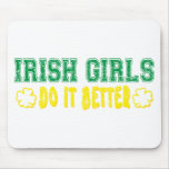 Irish Girls Do It Better mousepads