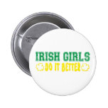 Irish Girls Do It Better Pinback Buttons