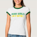 Irish Girls Do It Better t-shirts