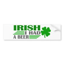Irish I Had A Beer Bumper Sticker