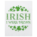 IRISH I WERE DRUNK flyers