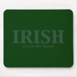 Irish Its In My Blood Gifts mousepads