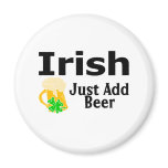 Irish Just Add Beer magnets