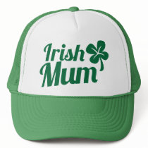IRISH MUM ST Patricks Day design Trucker Hat