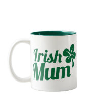 IRISH MUM ST Patricks Day design Mug