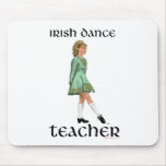 Irish Step Dance Teacher - Green mousepads