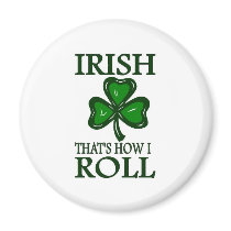 Irish That's How I roll Magnet
