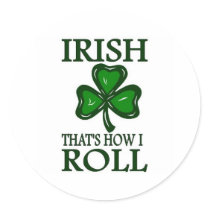 Irish That's How I roll Stickers