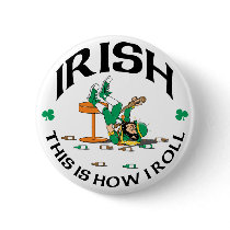 Irish This Is How I Roll Gift Pinback Buttons