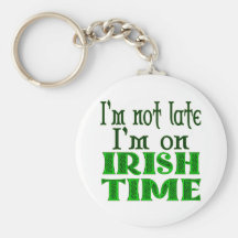 Irish Time Funny Saying Key Chains