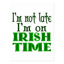 Irish Time Funny Saying Postcard