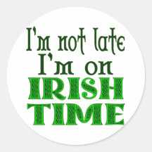 Irish Time Funny Saying Stickers