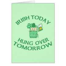 Irish Today Hung Over Tomorrow Greeting Card