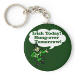 Irish Today Hung-over Tomorrow keychains