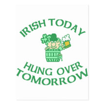 Irish Today Hung Over Tomorrow Post Cards