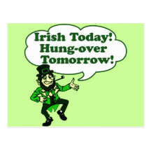 Irish Today Hung-over Tomorrow Postcard