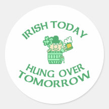 Irish Today Hung Over Tomorrow Sticker