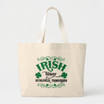 Irish Today Hungover Tomorrow Bag