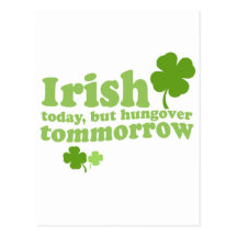 IRISH TODAY HUNGOVER TOMORROW POST CARD