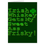 Irish Whiskey Gets My Sweet A$$ Frisky Greeting Card