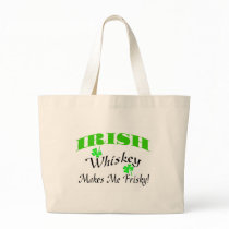 Irish Whiskey Makes Me Frisky Bags