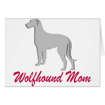 Irish Wolfhound Mum Greeting Cards